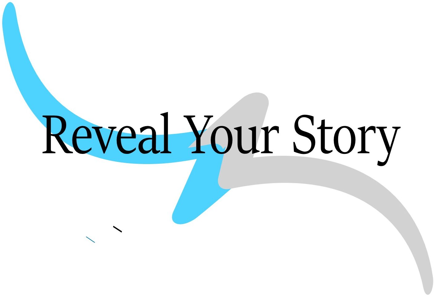 Reveal Your story